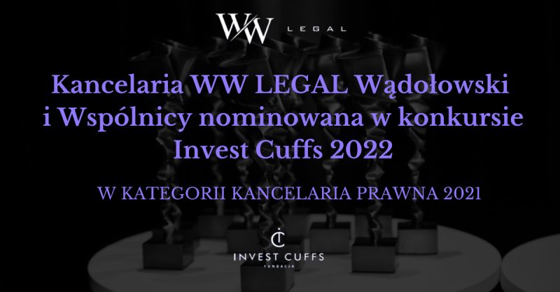 Kancelaria WW Legal Wądołowski i Wspólnicy nominowana w konkursie Invest Cuffs 2022